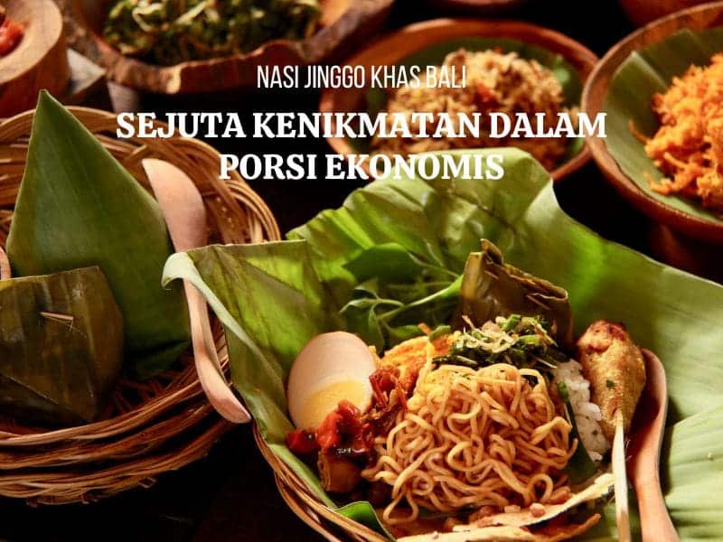 Nasi Jinggo Sejuta Kenikmatan Dalam Porsi Ekonomis