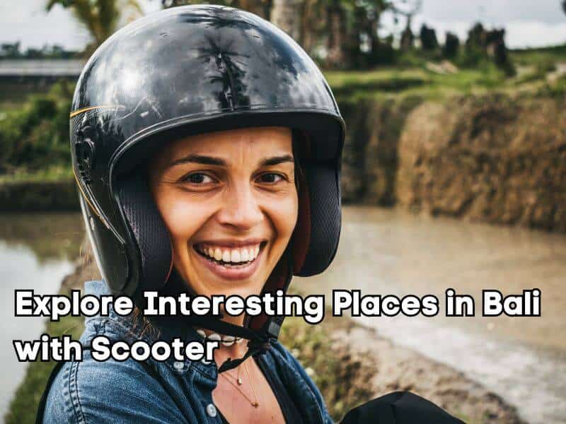 Places in Bali with Scooter