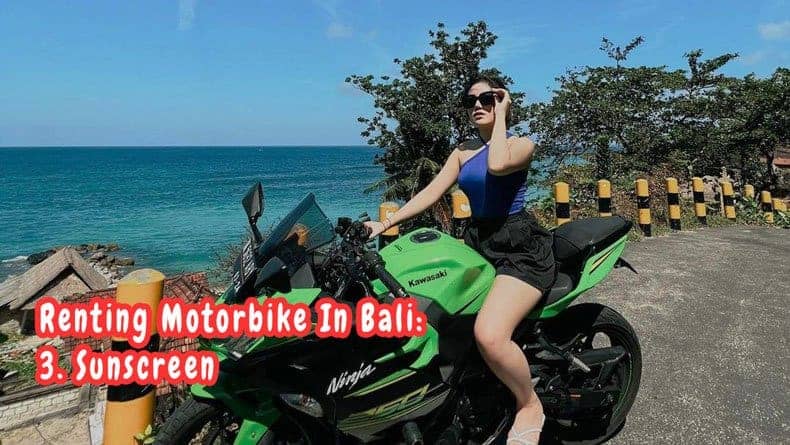 Renting Motorbike In Bali Suncreen