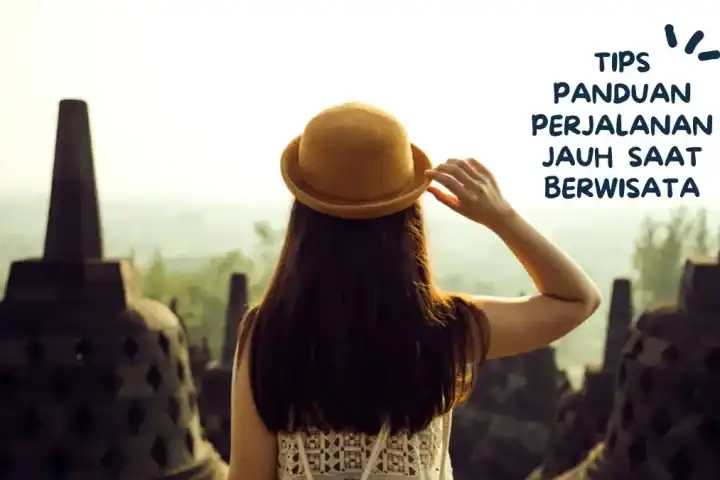 Tips Panduan Perjalanan Jauh saat traveling